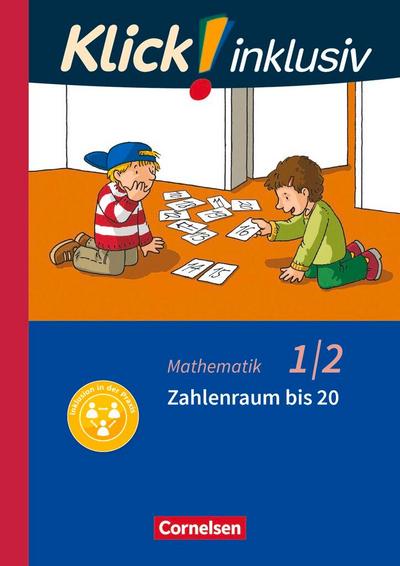 Klick! inklusiv 1./2. Schuljahr - Grundschule / Förderschule - Mathematik - Zahlenraum bis 20
