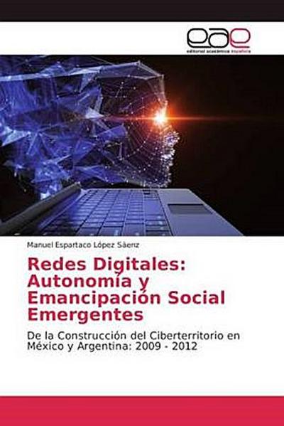 Redes Digitales: Autonomía y Emancipación Social Emergentes