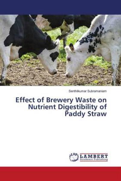 Effect of Brewery Waste on Nutrient Digestibility of Paddy Straw