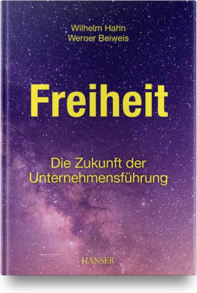 Freiheit - Die Zukunft der Unternehmensführung