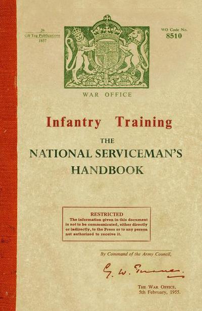 Infantry Training: The National Serviceman’s Handbook