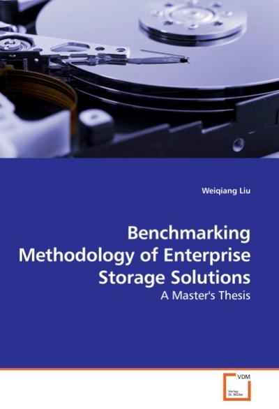 Benchmarking Methodology of Enterprise Storage Solutions