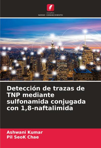 Detección de trazas de TNP mediante sulfonamida conjugada con 1,8-naftalimida