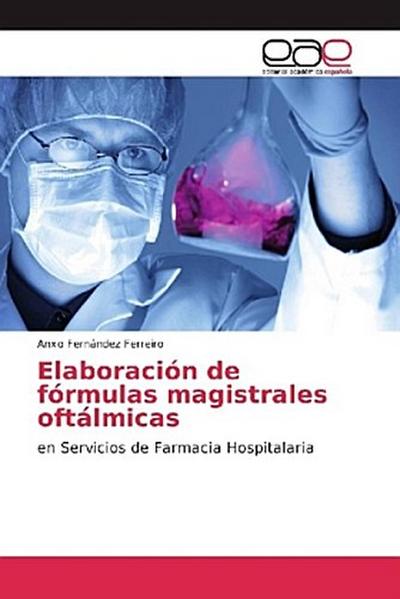 Elaboración de fórmulas magistrales oftálmicas