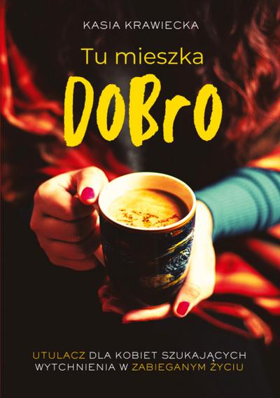 Tu mieszka dobro