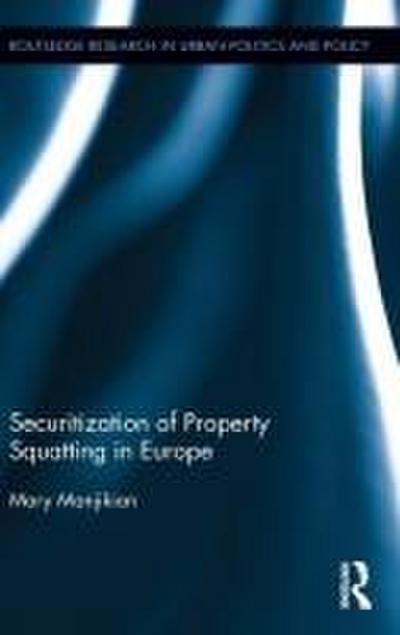 Securitization of Property Squatting in Europe