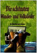 Die schönsten Wander- und Volksliederfür Akkordeon  (mit Texten und Akkordeon)