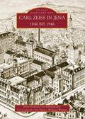 Carl Zeiss in Jena 1846 bis 1946