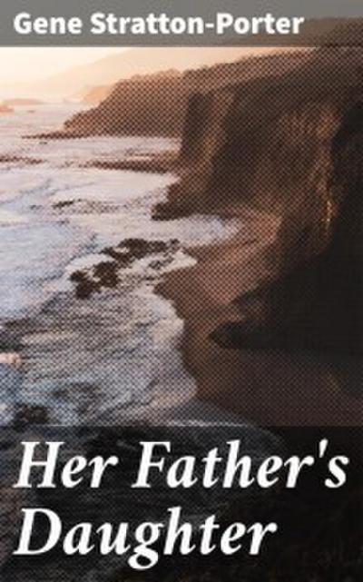 Her Father’s Daughter