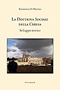 La dottrina sociale della Chiesa. Sviluppo storico