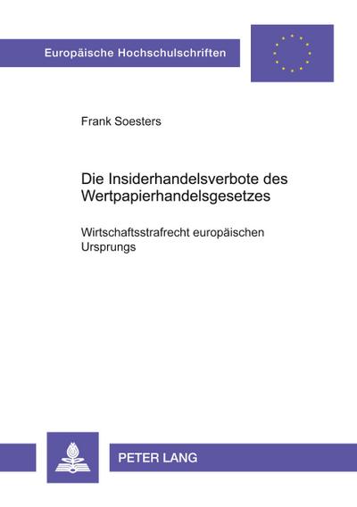 Die Insiderhandelsverbote des Wertpapierhandelsgesetzes
