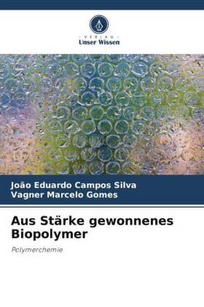 Aus Stärke gewonnenes Biopolymer