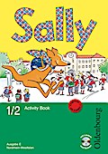 Sally - Englisch ab Klasse 1 - Ausgabe E für Nordrhein-Westfalen 2008 - 1./2. Schuljahr: Activity Book mit Audio-CD und Kartonbeilagen