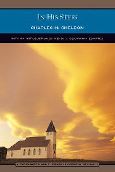 In His Steps (Barnes & Noble Library of Essential Reading)