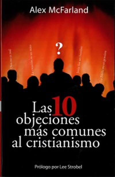 Las 10 objeciones más comunes al cristianismo