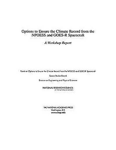 Options to Ensure the Climate Record from the Npoess and Goes-R Spacecraft