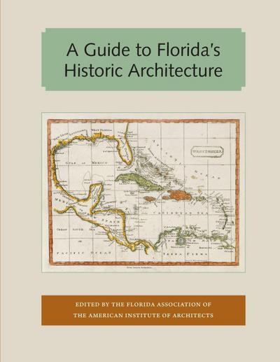 A Guide to Florida’s Historic Architecture