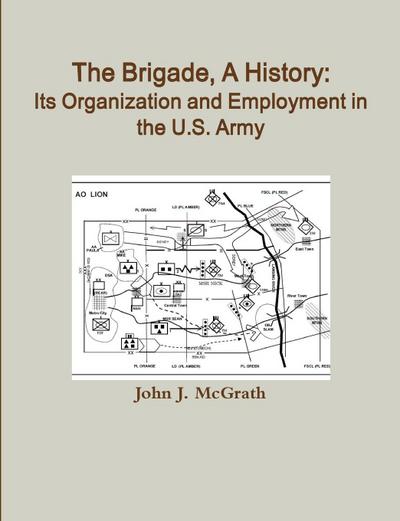 The Brigade, A History