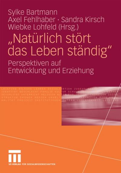 "Natürlich stört das Leben ständig"