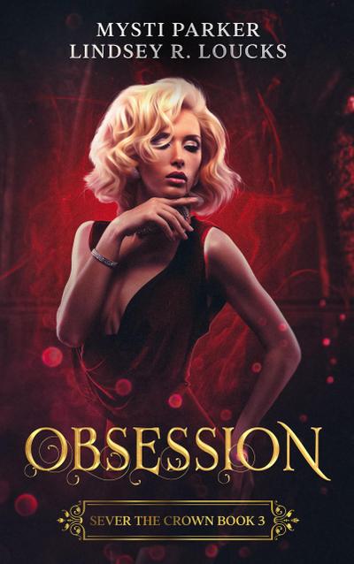 Obsession (Sever the Crown, #3)