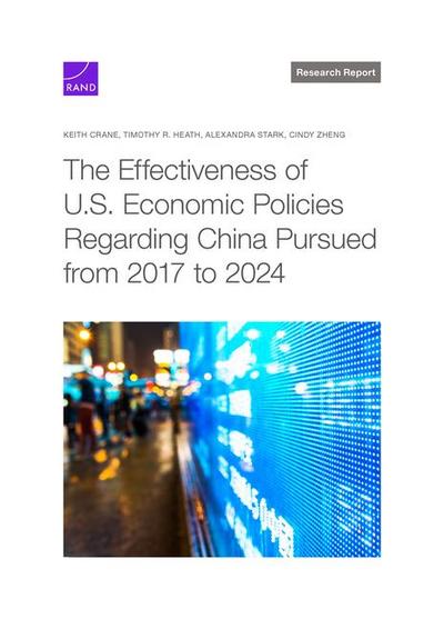 The Effectiveness of U.S. Economic Policies Regarding China Pursued from 2017 to 2024