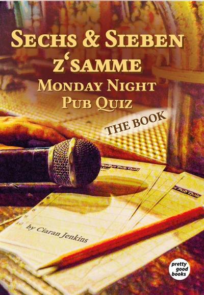 Sechs & Sieben z’samme - Monday Night Pub Quiz