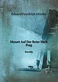 Mozart Auf Der Reise Nach Prag: Novelle (German Edition)