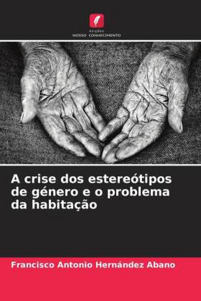 A crise dos estereótipos de género e o problema da habitação