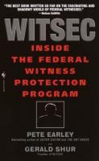 Witsec Inside the Federal Witness Protection Program