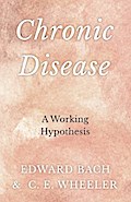 Chronic Disease - A Working Hypothesis