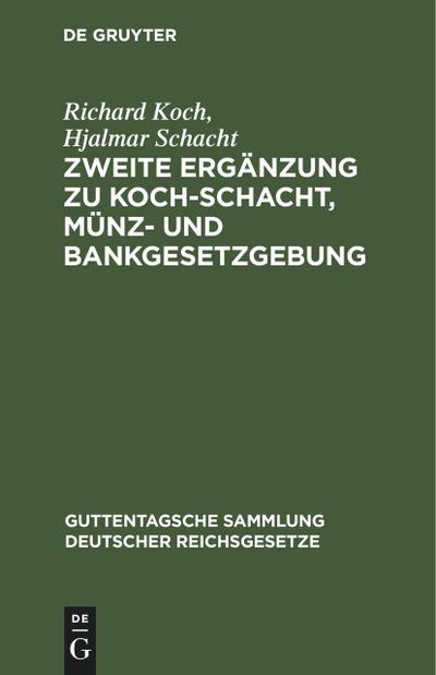 Zweite Ergänzung zu Koch-Schacht, Münz- und Bankgesetzgebung