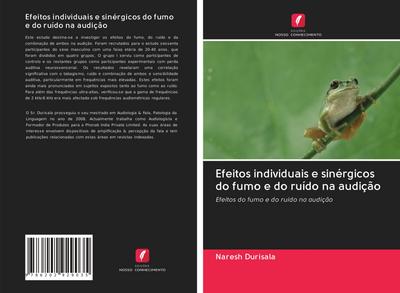 Efeitos individuais e sinérgicos do fumo e do ruído na audição