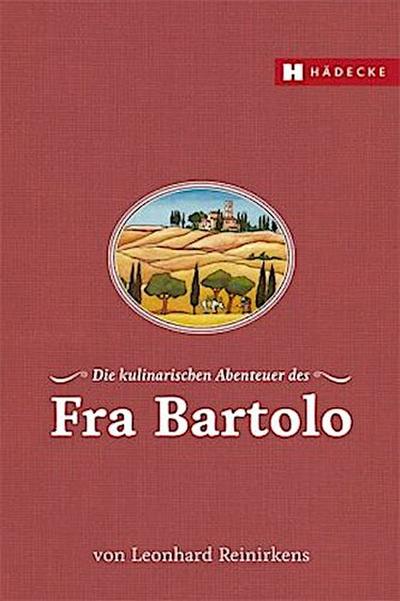 Die kulinarischen Abenteuer des Fra Bartolo