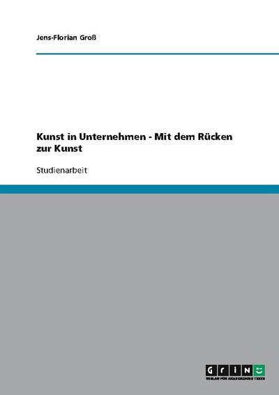 Kunst in Unternehmen - Mit dem Rücken zur Kunst