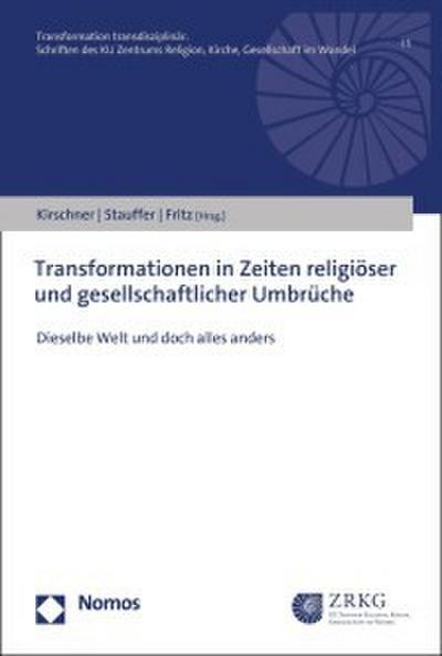 Transformationen in Zeiten religiöser und gesellschaftlicher Umbrüche