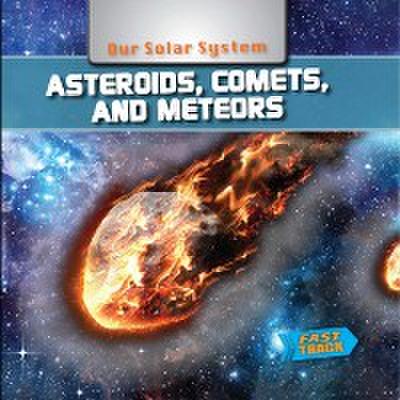 Asteroids, Comets, and Meteors