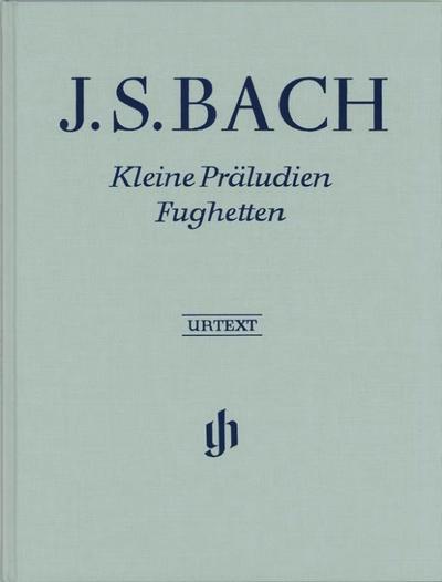 Bach, Johann Sebastian - Kleine Präludien und Fughetten