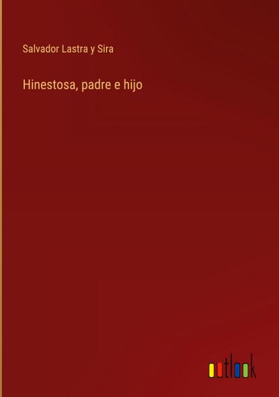 Hinestosa, padre e hijo
