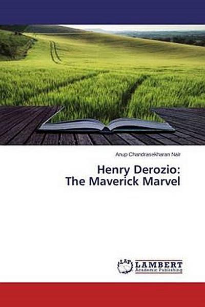 Henry Derozio: The Maverick Marvel