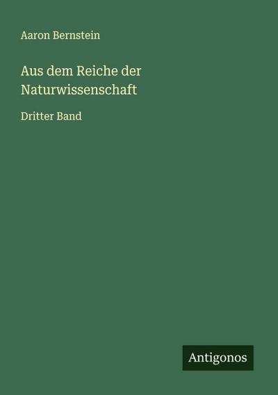 Aus dem Reiche der Naturwissenschaft