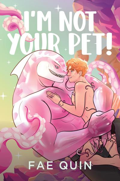 I’m Not Your Pet! MM Alien Romance