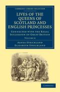 Lives of the Queens of Scotland and English Princesses
