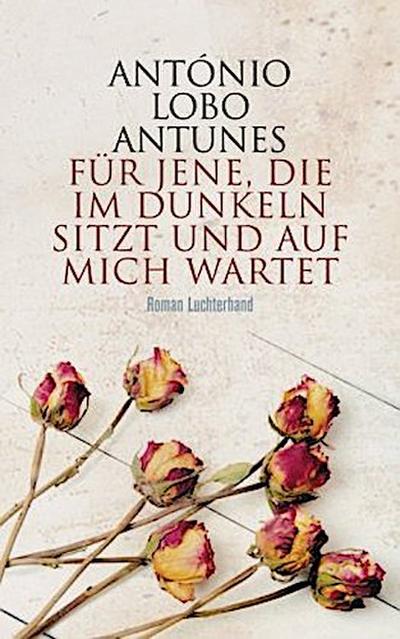 Für jene, die im Dunkeln sitzt und auf mich wartet