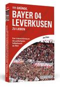 111 Gründe, Bayer 04 Leverkusen zu lieben