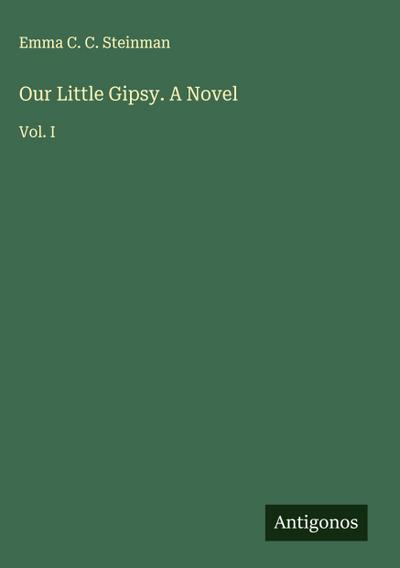Our Little Gipsy. A Novel