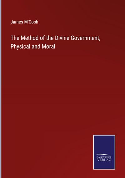 The Method of the Divine Government, Physical and Moral