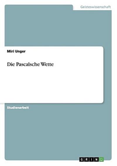 Die Pascalsche Wette