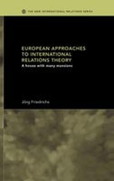 European Approaches to International Relations Theory