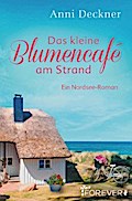 Das kleine Blumencafé am Strand