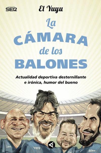 La cámara de los balones : actualidad deportiva desternillante e irónica, humor del bueno